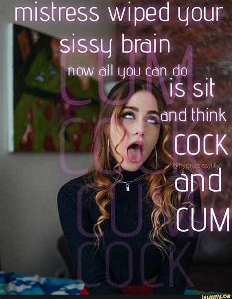 sissyclitty|WOWW this caption literally made my sissy brain melt! I can feel .